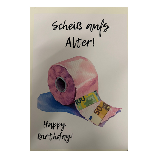 personalisiertes Geldgeschenk zum Geburtstag "Scheiß aufs Alter"